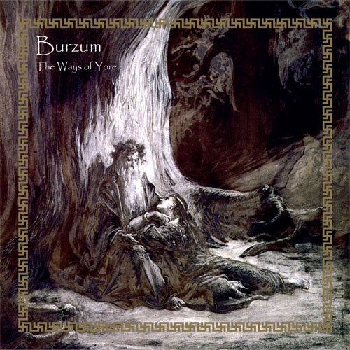 Burzum The Ways Of Yore 2014