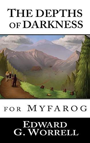 Edward G. Worrell - The Depths of Darkness: for MYFAROG (2018)