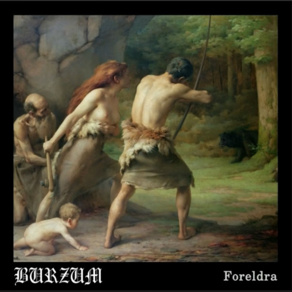 Burzum - Foreldra 2019