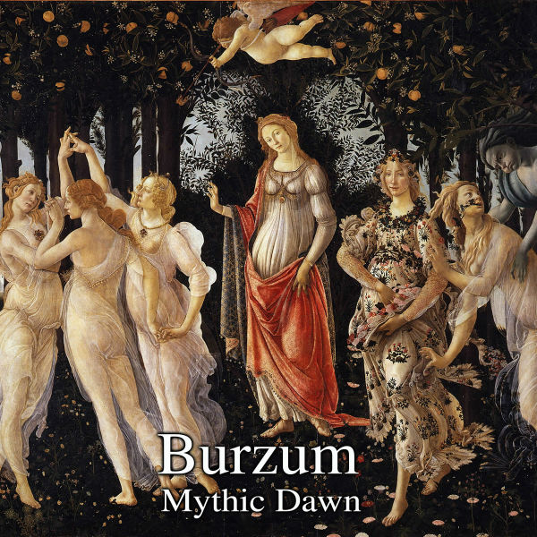 Burzum - Mythic Dawn 2015