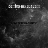 Contra Maerorem - Concrete Darkness. A Burzumian Hermeneutics 2018